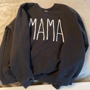 Mama sweat shirt
